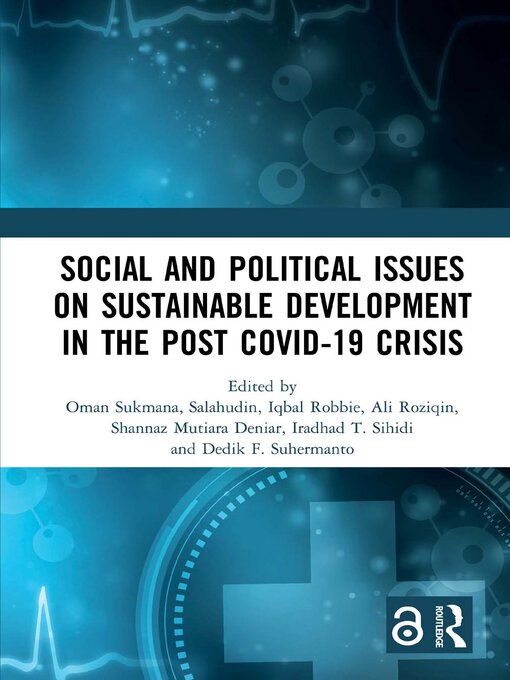 Title details for Social and Political Issues on Sustainable Development in the Post Covid-19 Crisis by Oman Sukmana - Available